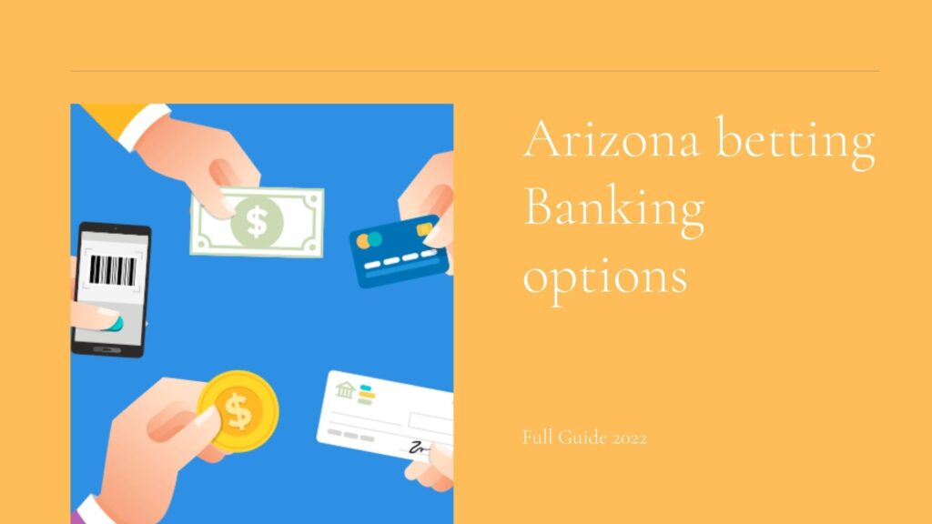 Arizona betting Banking options
