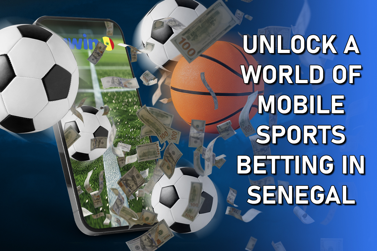 Unlock a World of Mobile Sports Betting in Senegal